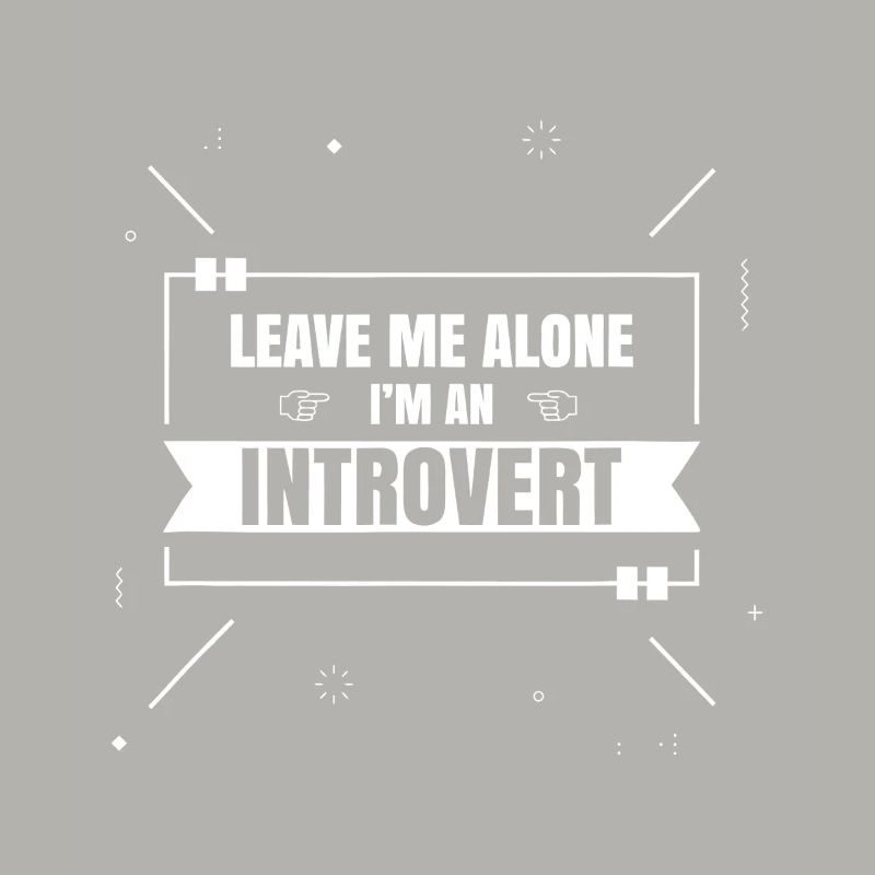 Introvert Mood: Leave Me Alone