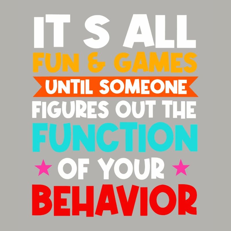 Function of Your Behavior Tee