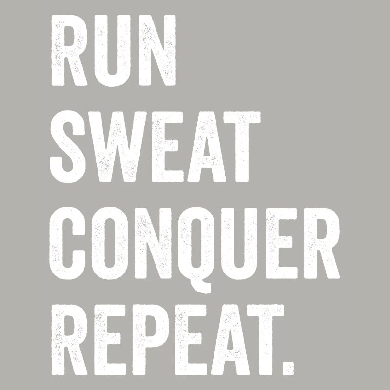 Courir. Sueur. Conquérir. Répéter.