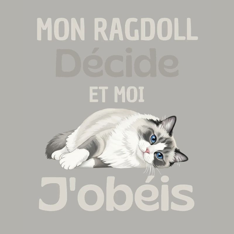Mon Ragdoll Décide, Moi J’obéis