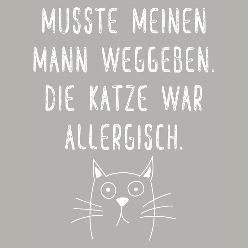 Die Katze war allergisch Lustiger Spruch Katzen