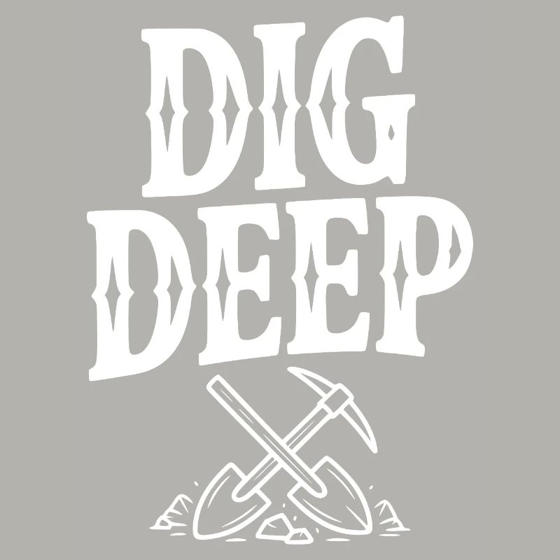 Dig Deep