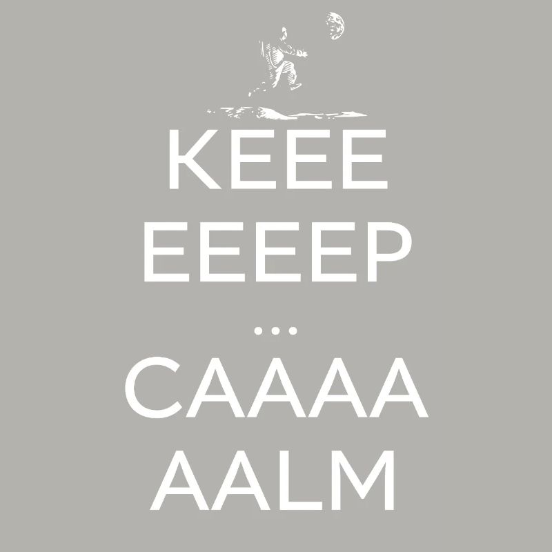 Keeeeep Caaaaalm 