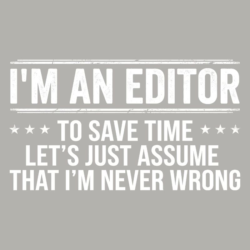 Editor Never Wrong Editors Review Editing Writing 