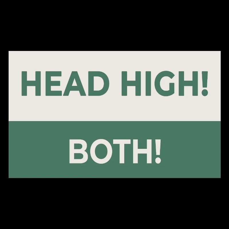 HEAD HIGH. BOTH. – Freches Statement-Design
