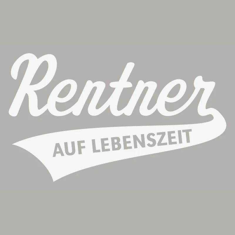 Rentner Auf Lebenszeit (Rente / Ruhestand / White)