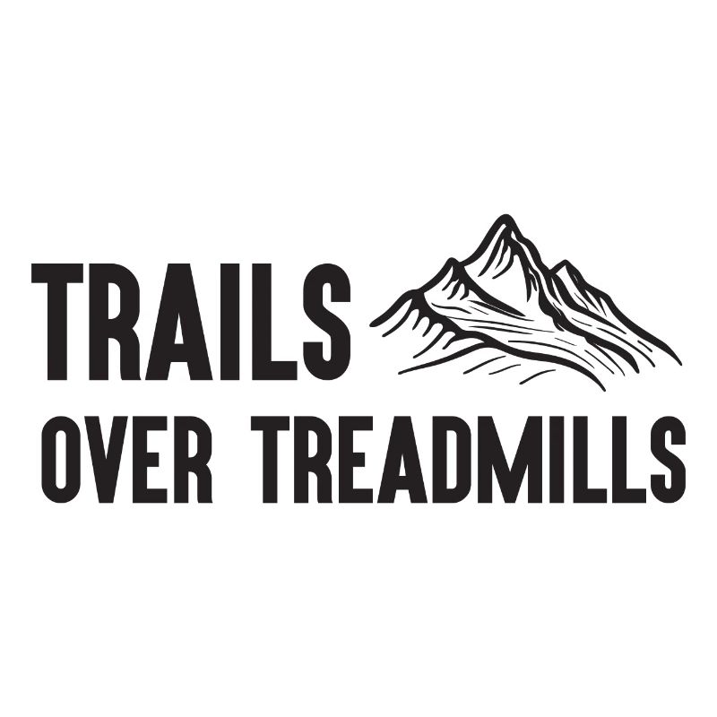 Trail Running - Trails Over Treadmills