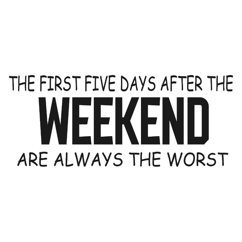 First Five Weekdays After Weekend
