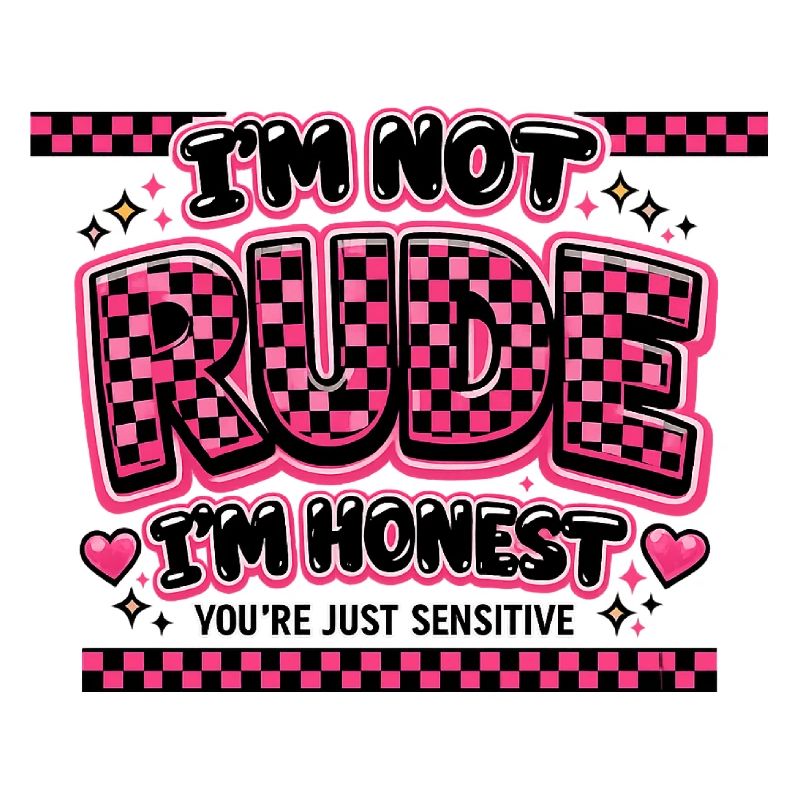 I'm honest, not unfriendly sarcasm