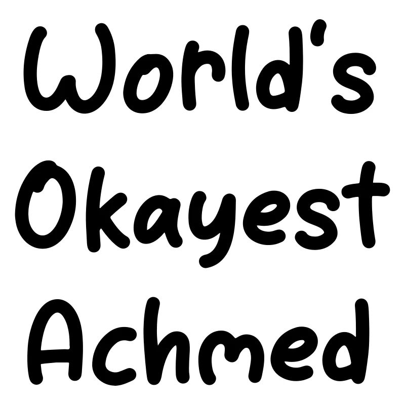 World's Okayest Achmed