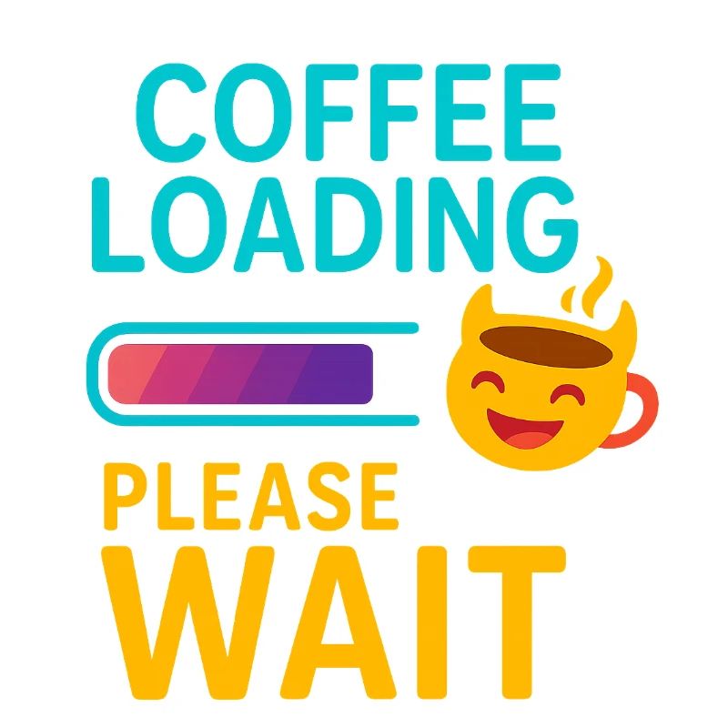 Coffee Load Patience Saying Design
