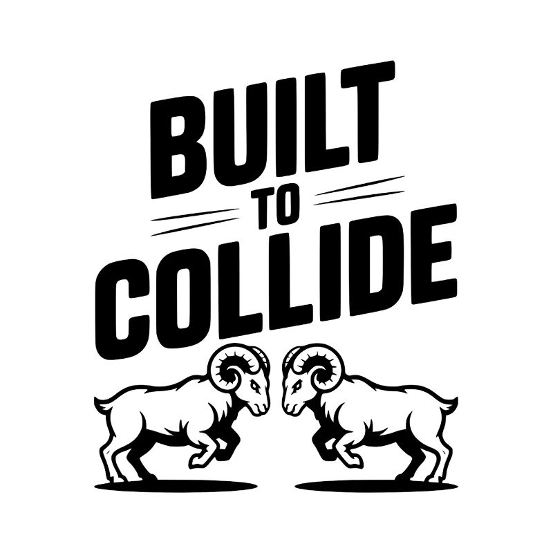 Built to Collide