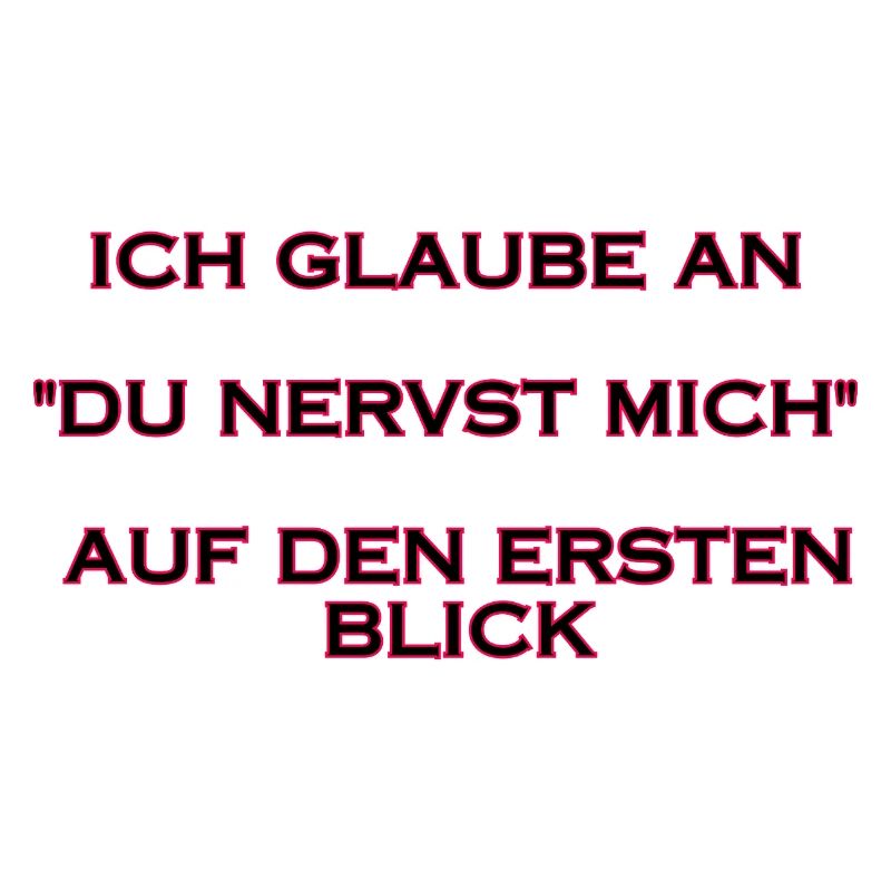 Du nervst mich – Auf den ersten Blick