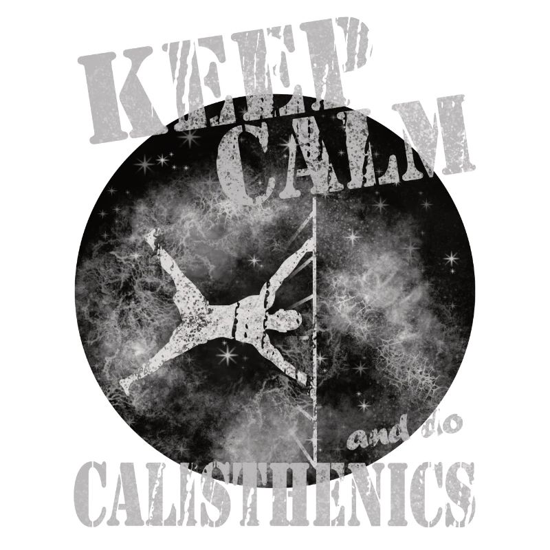 Keep Calm – Calisthenics Design