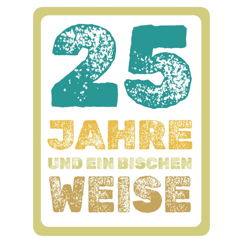 25 Jahre und ein bisschen Weise