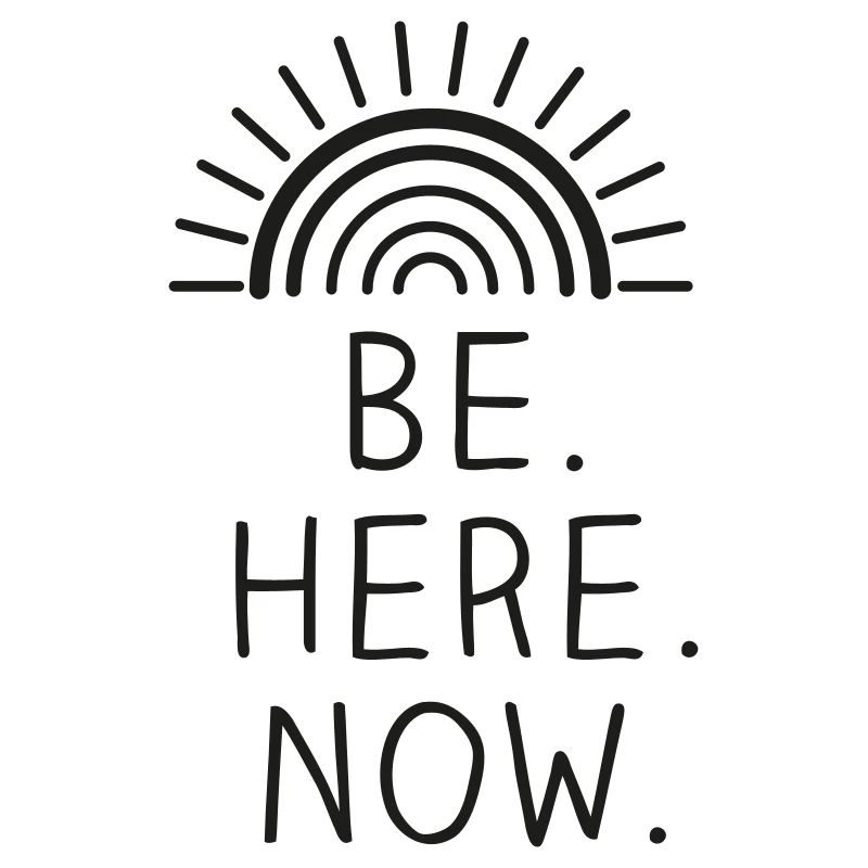 Be Here Now