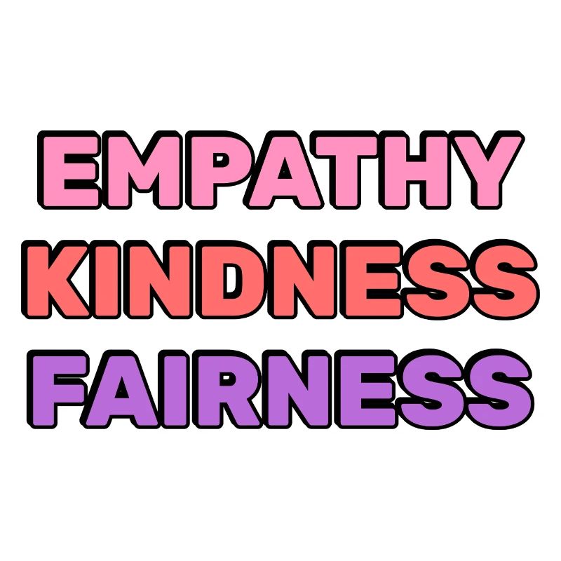 Empathy Kindness Fairness 