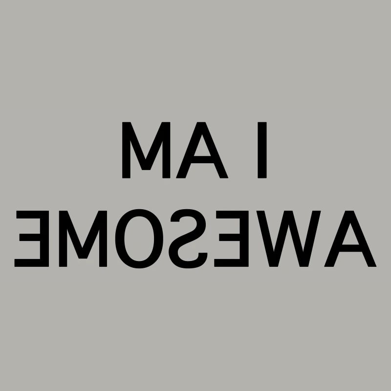 I Am Awesome – Spaßiger Spiegeltext