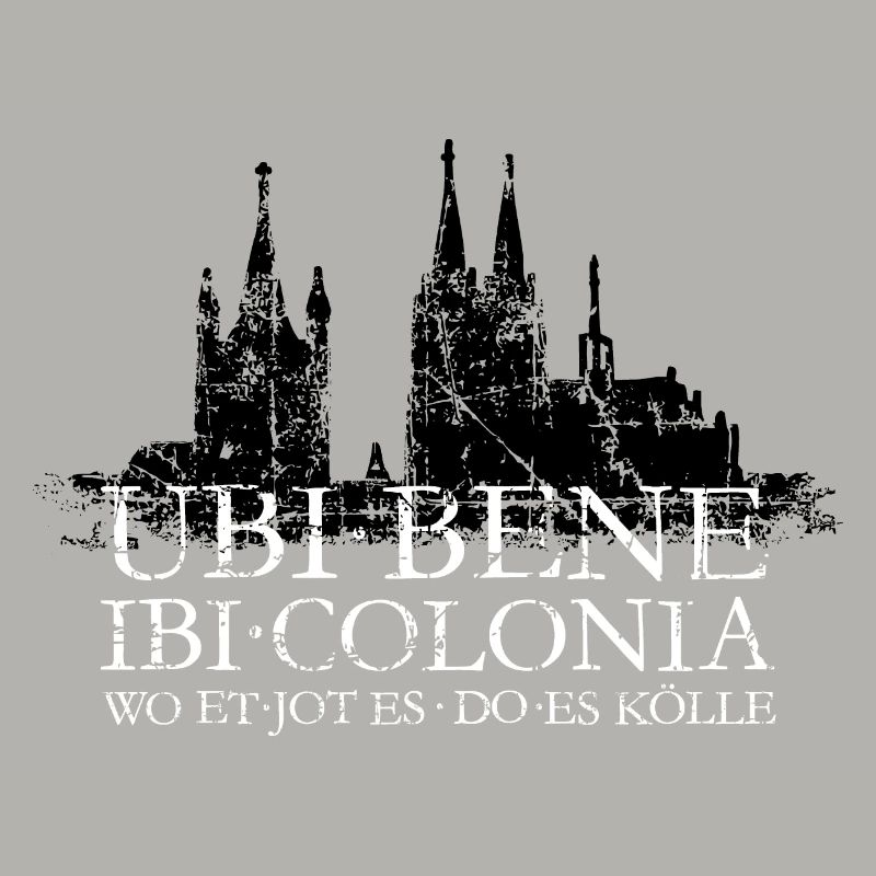 UBI BENE IBI COLONIA Köln Skyline Spruch