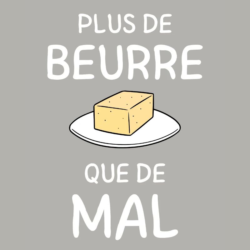 Plus de Beurre que de Mal