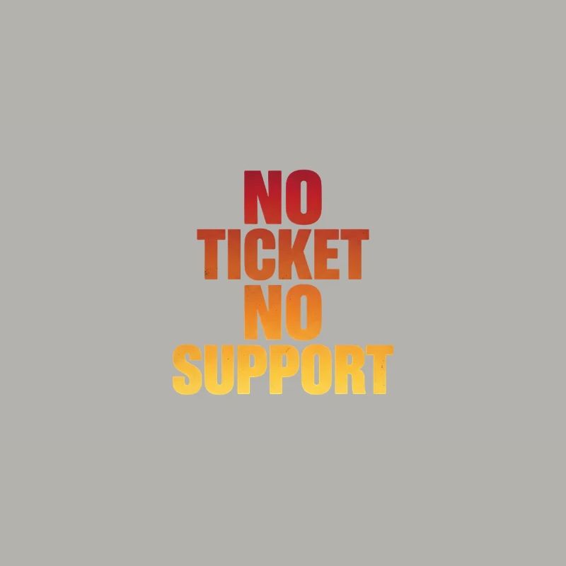 AUCUN TICKET PAS DE SUPPORT Administrateur informatique