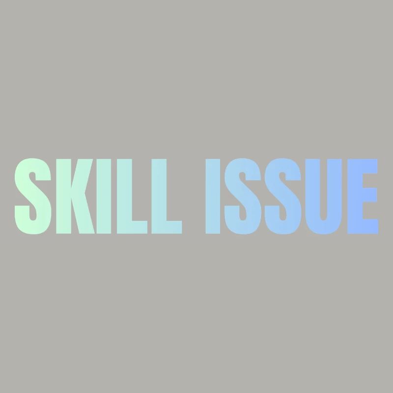 Skill Issue Gradient