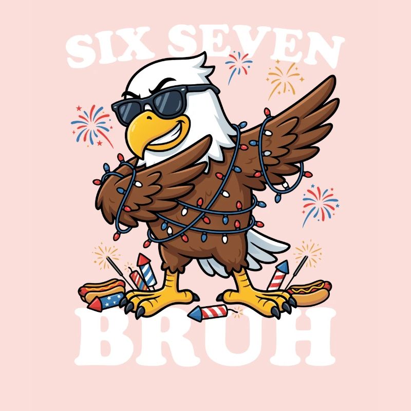 Six Seven Bruh 4. Juli Dabbing Eagle 4. Juli