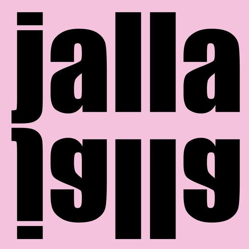 Jalla jalla | schnell schnell