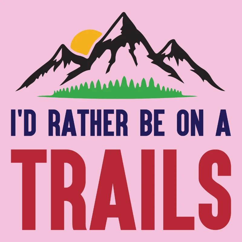 Berge - Ich bin lieber auf einem Trail