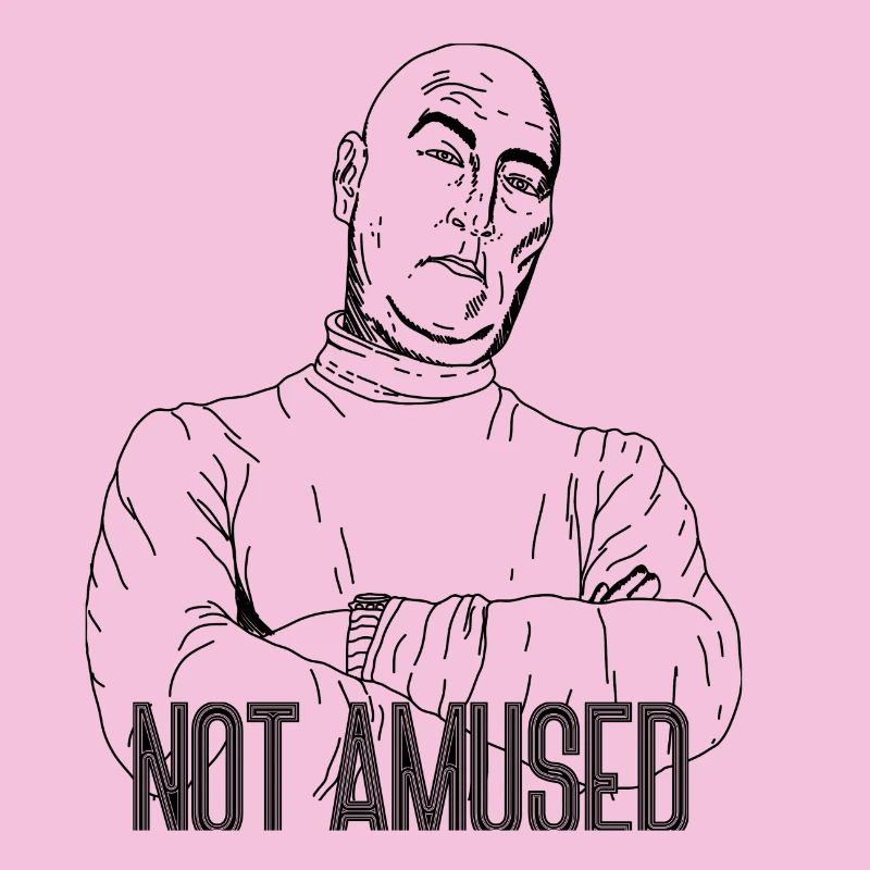 Not Amused – Sarcastic Statement Design