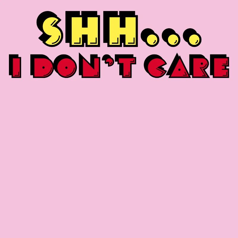 Attitude doesn't matter Statement I don't care
