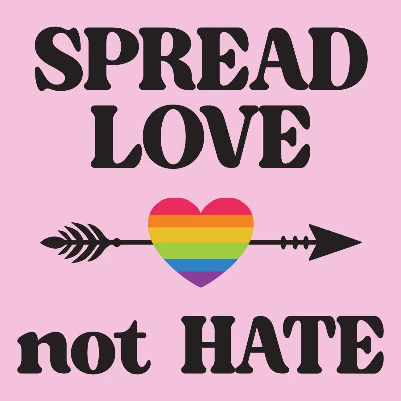 LGBT Pride Month - Spread Love Not Hate
