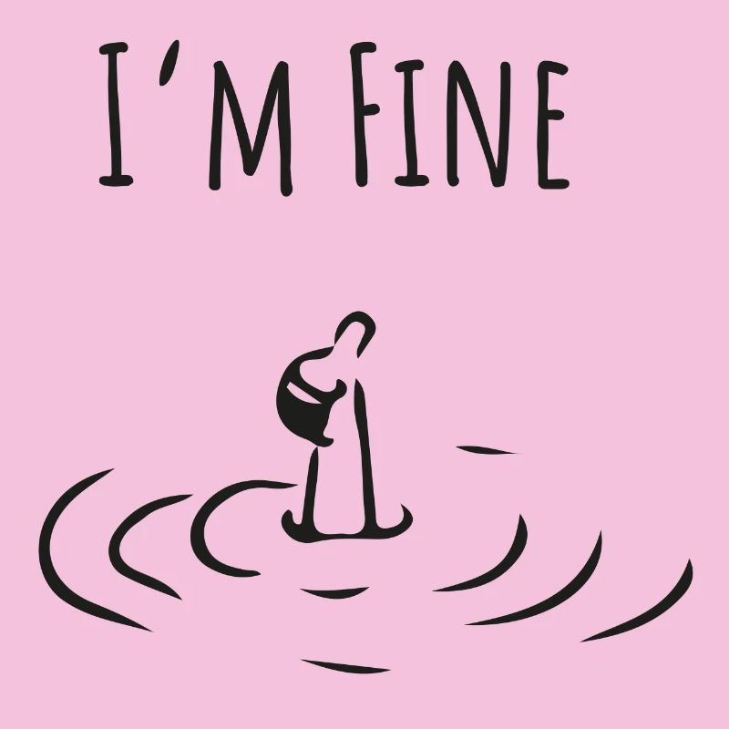 I’m Fine. Minimalistisches Self-Irony Statement