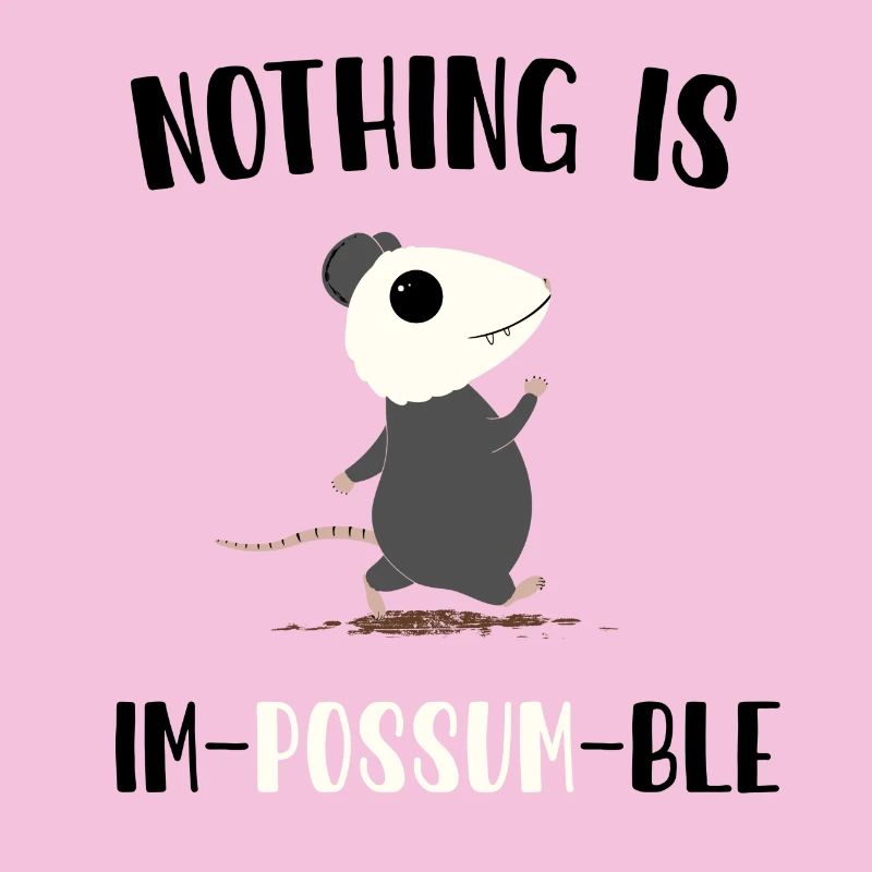 Nothing is impossumble