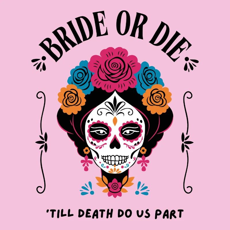 Bride or Die – Sugar Skull Design