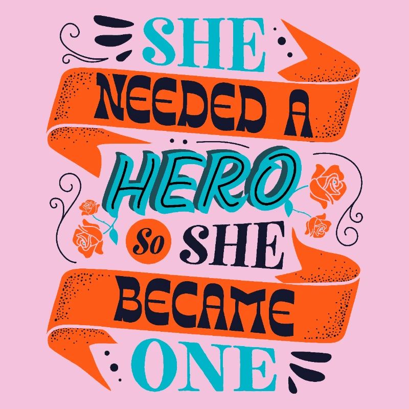 She Needed a Hero – Empowerment Statement
