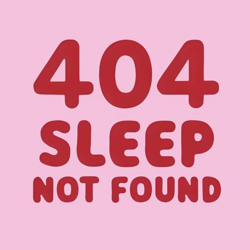 404: Sleep Not Found