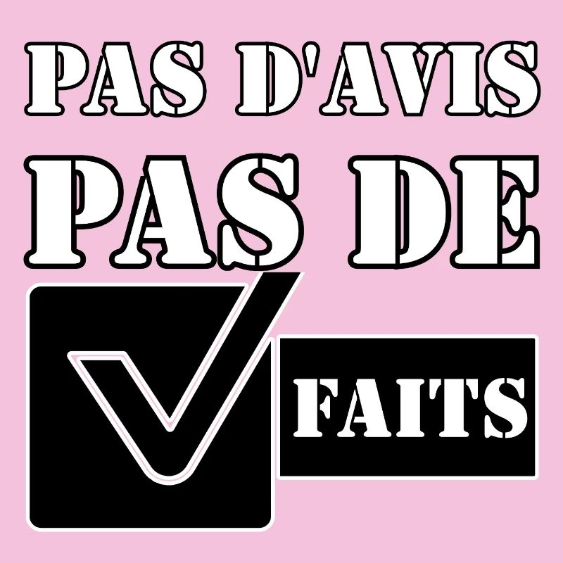 PAS D'AVIS. PAS DE FAITS.