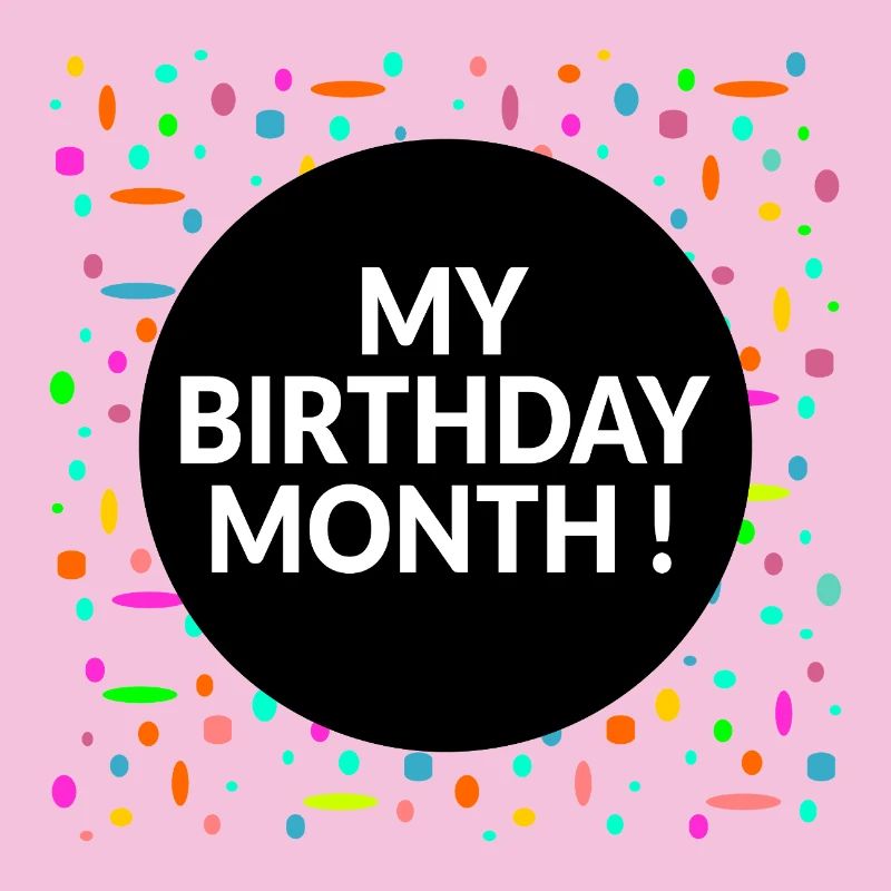 Mon mois d’anniversaire