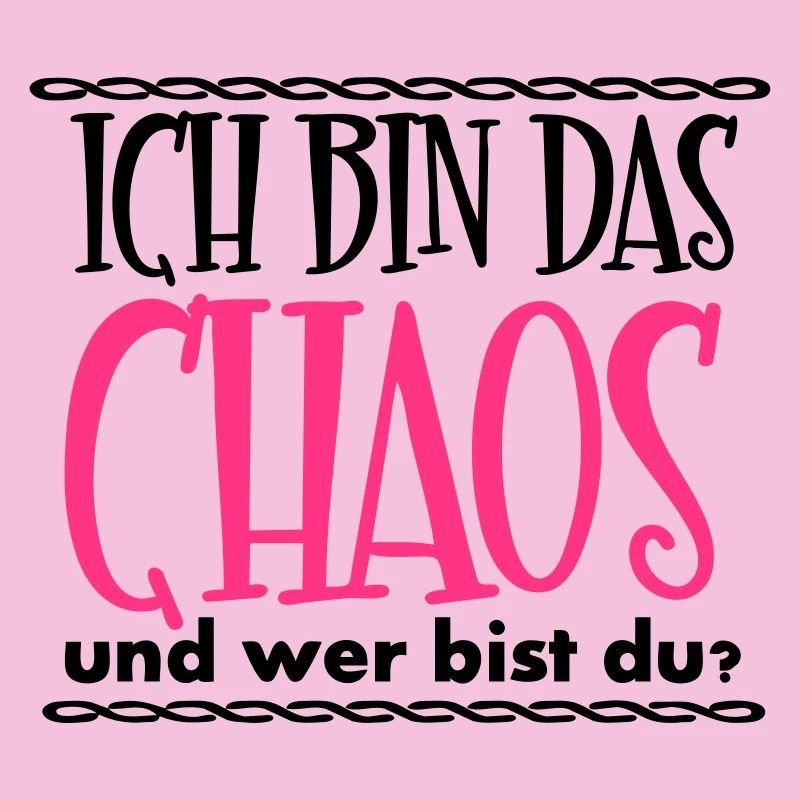 Ich bin das Chaos Geschenk