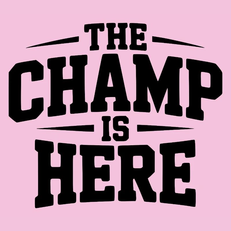The Champ is Here