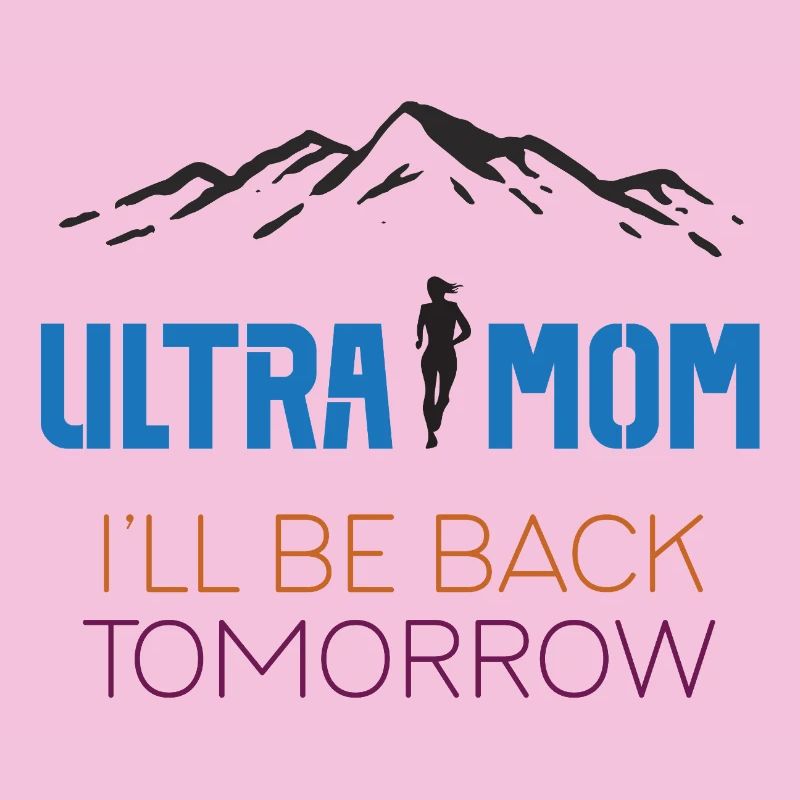 Ultra Mom - I'll Be Back Tomorrow
