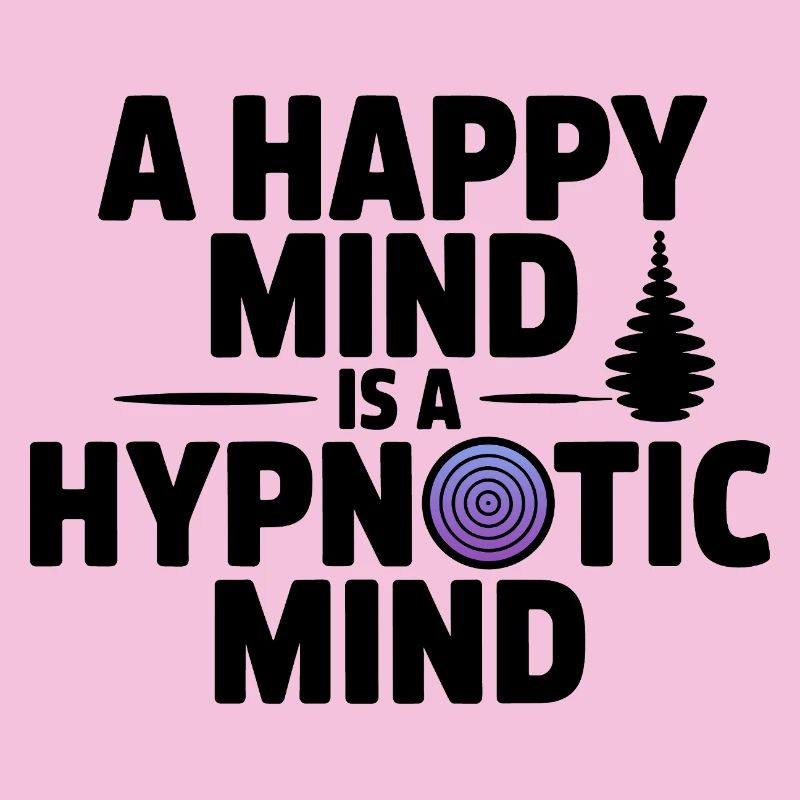Hypnotist A Happy Mind Is A Hypnotic Mind Pro 