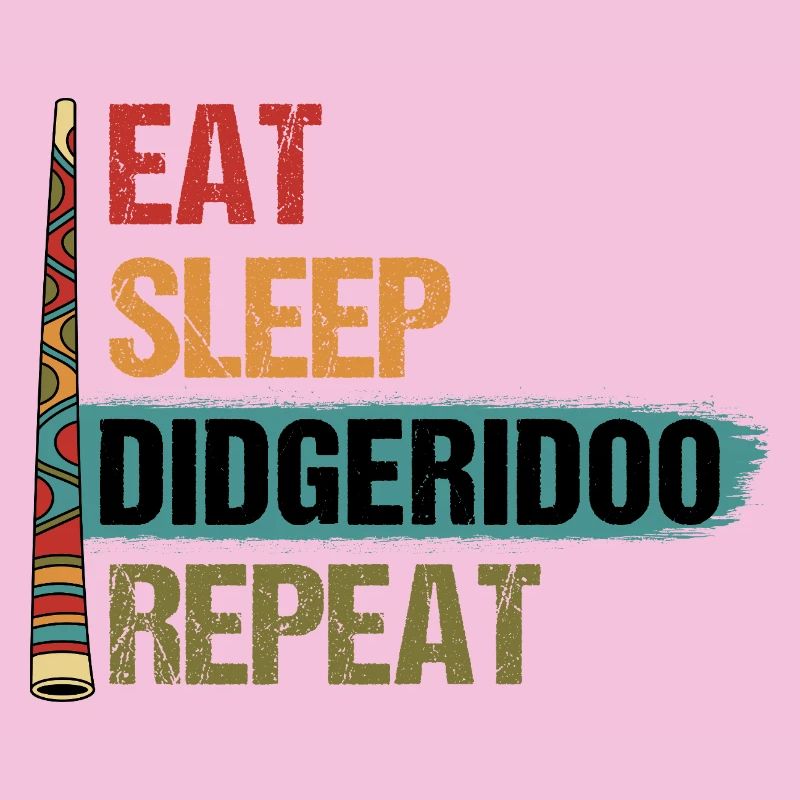 Eat Sleep Didgeridoo Repeat