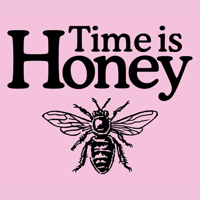 Time is Honey