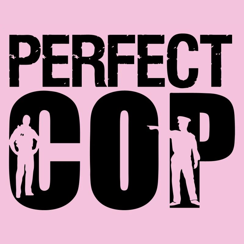 Perfect Cop Polizei Polizist Beruf Spruch Geschenk