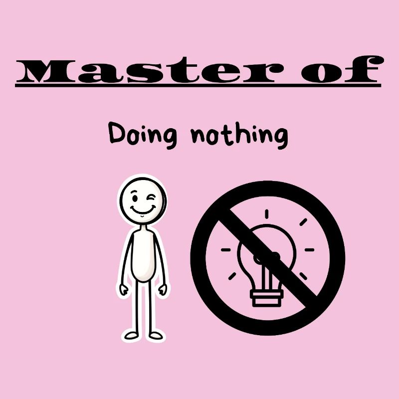 Master of Doing nothing