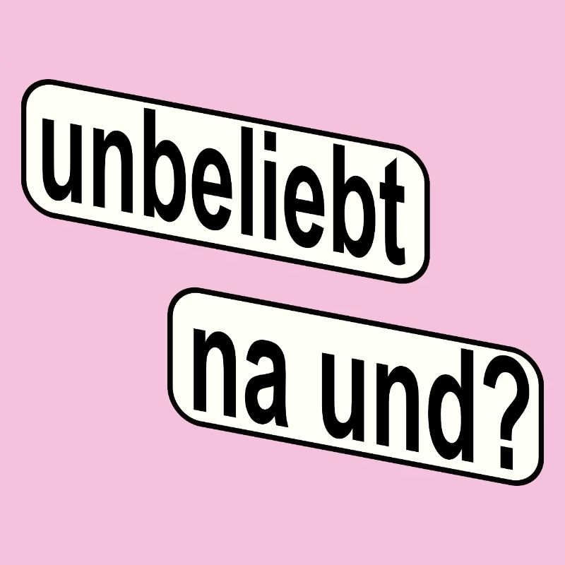 Unpopular So what? Rebellious statement