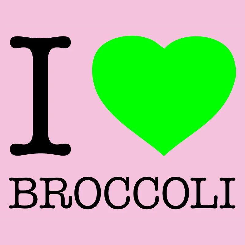 I LOVE BROCCOLI Broccoli Vegetables