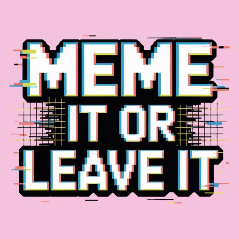 Meme It Or Leave It